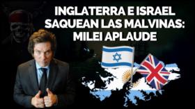 Inglaterra e Israel saquean Malvinas: Milei aplaude | Monoblock