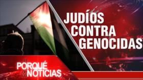 Judíos contra genocidas | El Porqué de las Noticias