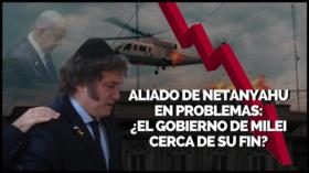 Aliado de Netanyahu en problemas: ¿el gobierno de Milei cerca de su fin? | Monoblock