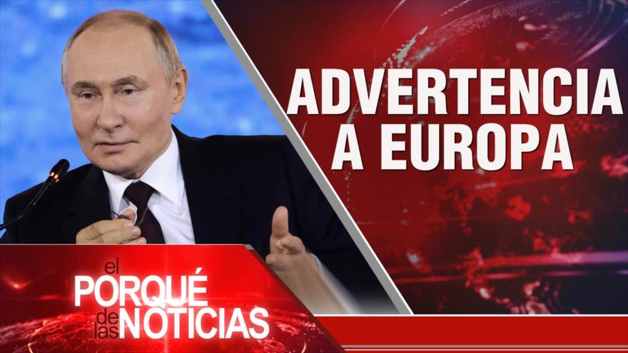 Advertencia a Europa| El Porqué de las Noticias