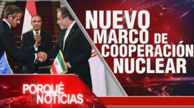 Nuevo marco de cooperación nuclear | El Porqué de las Noticias