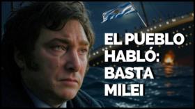 El pueblo habló: basta Milei | Monoblock