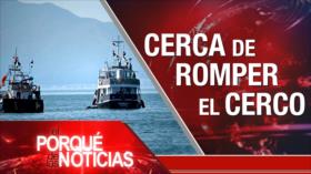 Cerca de romper el cerco | El Porqué de las Noticias