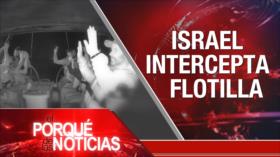 Israel intercepta Flotilla Sumud | El Porqué de las Noticias
