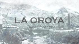 LA OROYA- Ciudad fantasma