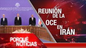 Reunión de la OCE en Irán | El Porqué de las Noticias