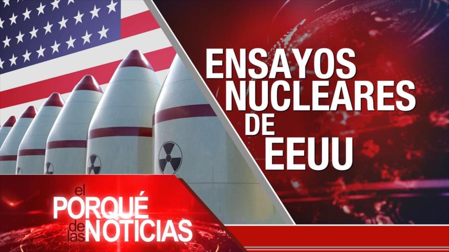 Ensayos nucleares de EEUU | El Porqué de las Noticias
