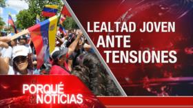 Lealtad joven ante tensiones | El Porqué de las Noticias