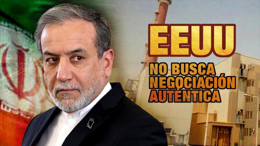 EEUU no busca negociación auténtica en diálogos nucleares con Irán | Detrás de la Razón