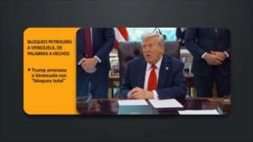 Bloqueo petrolero a Venezuela, de palabras a hechos | PoliMedios