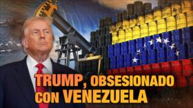 Trump, obsesionado con las riquezas de Venezuela | Detrás de la Razón