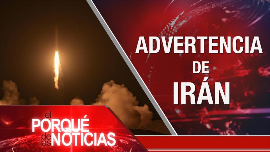 Advertencia de Irán | El Porqué de las Noticias