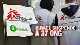 Israel suspende a 37 ONG; crecen condenas contra este veto israelí | Detrás de la Razón