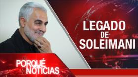Legado de Soleimani | El Porqué de las Noticias