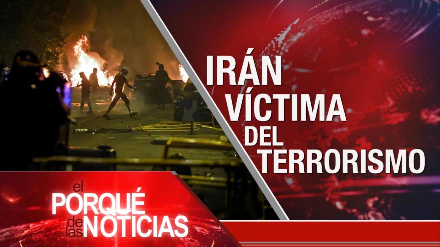 Irán víctima del terrorismo | El Porqué de las Noticias
