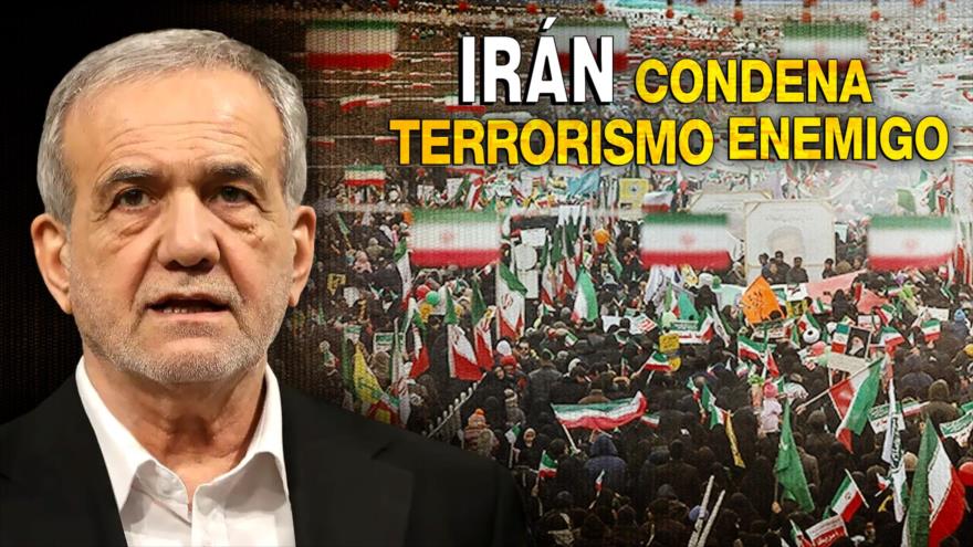 Irán condena terrorismo enemigo y unido frente a cualquiera de sus complots | Detrás de la Razón
