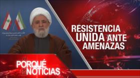 Resistencia unida ante amenazas | El Porqué de las Noticias