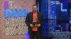 Petróleo: ¡Juicio a EE.UU. y sus aliados! | El Frasco, medios sin cura