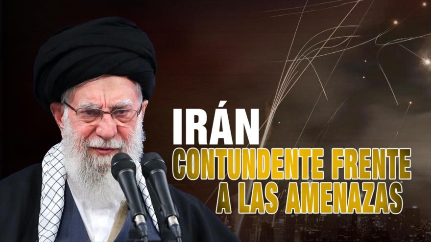 Irán contundente frente a las amenazas | Detrás de la Razón