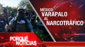 México: varapalo al narcotráfico | El Porqué de las Noticias