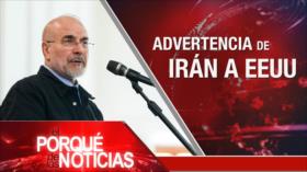 Advertencia de Irán a EEUU| El Porqué de las Noticias