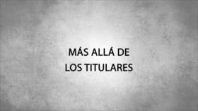 Más allá de los titulares