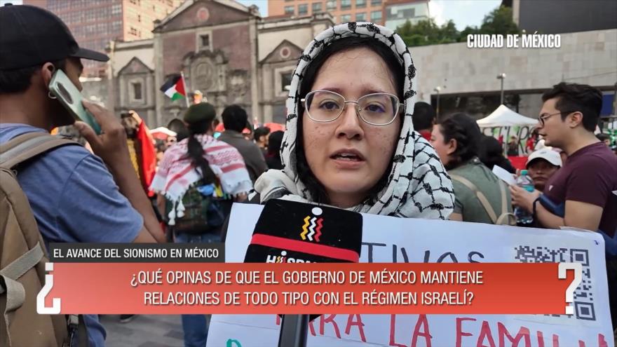 Avance del sionismo en México | ¿Qué opinas?