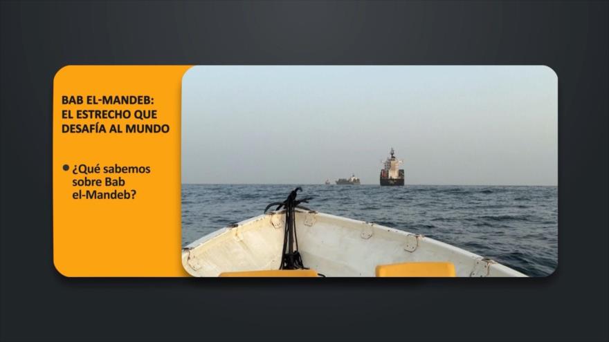 Bab el-Mandeb: El estrecho que desafía al mundo | PoliMedios
