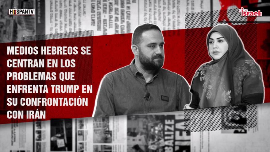 Medios hebreos se centran en los problemas que enfrenta Trump en su confrontación con irán | Dice Israel