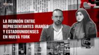 La reunión entre representantes iraníes y estadounidenses en Nueva York | Dice Israel
