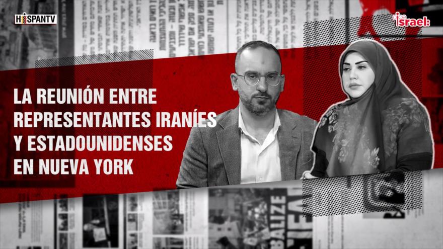 La reunión entre representantes iraníes y estadounidenses en Nueva York | Dice Israel