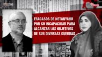 Fracasos de Netanyahu por su incapacidad para alcanzar los objetivos de sus diversas guerras | Dice Israel