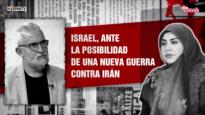 Israel, ante la posibilidad de una nueva guerra contra Irán | Dice Israel